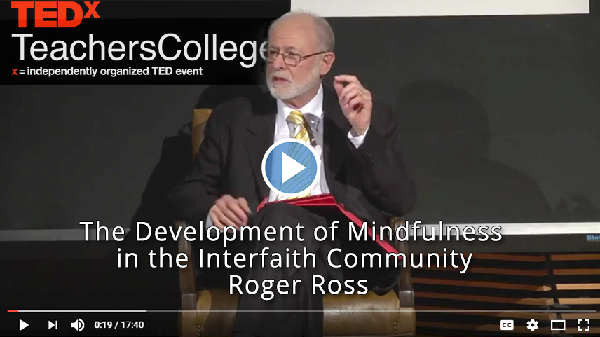 <br />
Ted Talk - The development of mindfulness in the interfaith community. By Rabbi Roger Ross