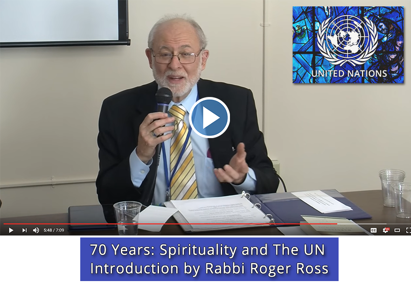 70 Years: Spirituality and The UN - Introduction by Rabbi Roger Ross
